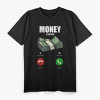 Money Is Calling Should I Answer Funny Business Hustler Grind T-Shirt
