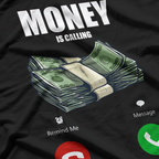 Money Is Calling Should I Answer Funny Business Hustler Grind T-Shirt