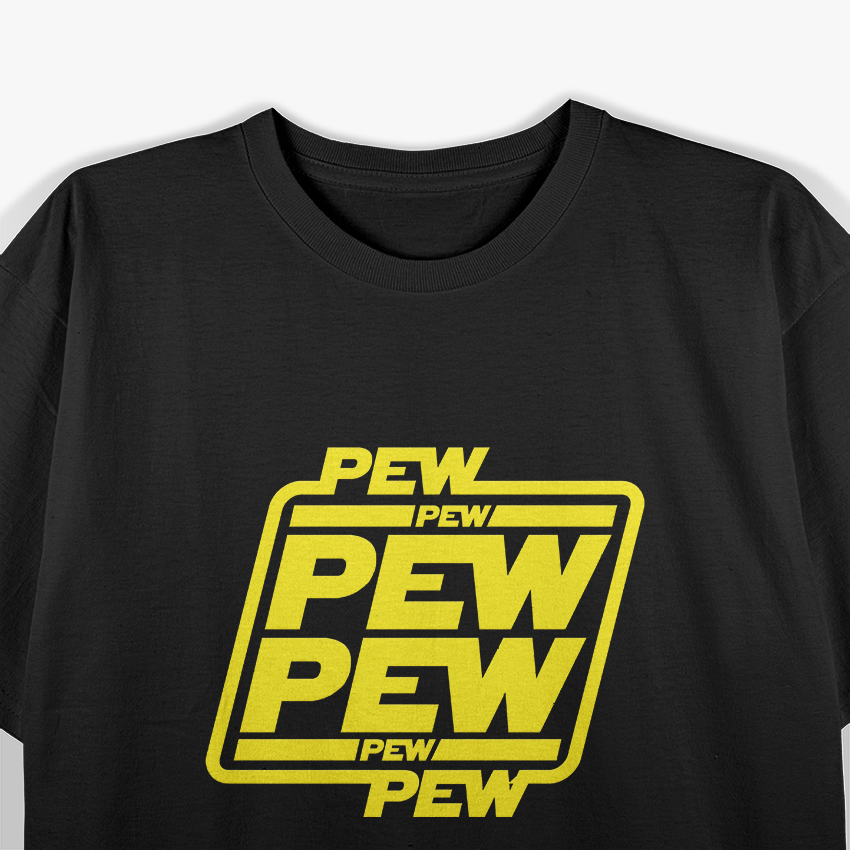 Pew Pew Pew: Funny Shooter Sound Effect T-Shirt