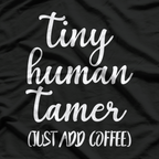 Tiny Human Tamer T-Shirt