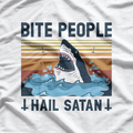 Bite People, Hail Satan: Shark Edition T-Shirt