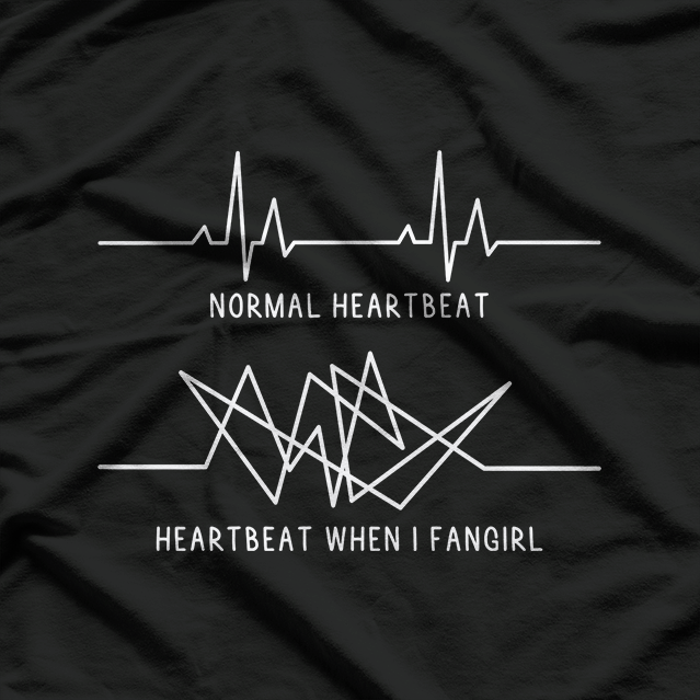 Heartbeat Fangirling Funny Fan Obsessed Music Lover T-Shirt