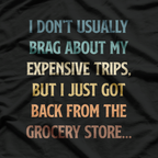 Groceries: Now a Luxury Item T-Shirt