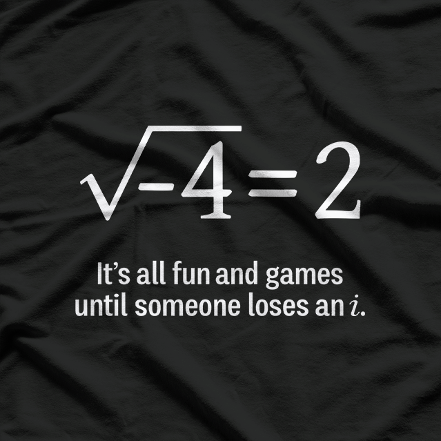 Someone Loses an “i” – Hilarious Math Joke T-Shirt