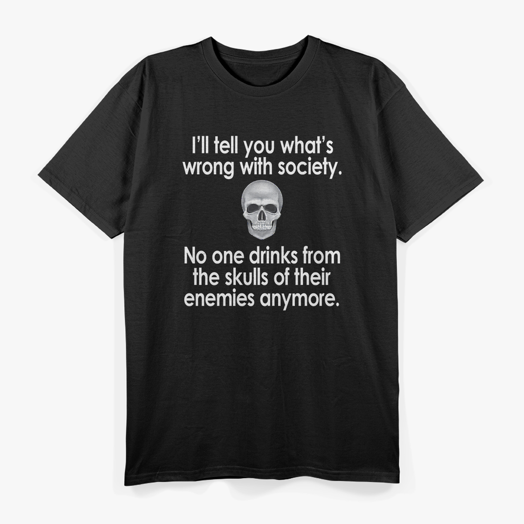 I'll Tell You What's Wrong with This Society T-Shirt
