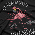 Grammingo: Like a Normal Grandma, Only More Awesome T-Shirt