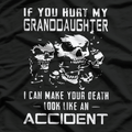 If You Hurt My Granddaughter I Can Make You Disappear T-Shirt