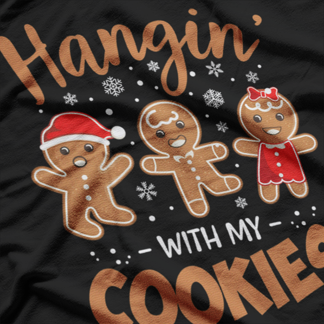 Hangin' with My Cookies: Gingerbread Fun T-Shirt