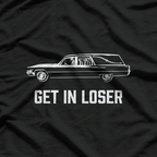 Get In Loser, We’re Going to the Afterlife T-Shirt