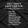 Shit I Don’t Have Time For: The Ultimate List T-Shirt