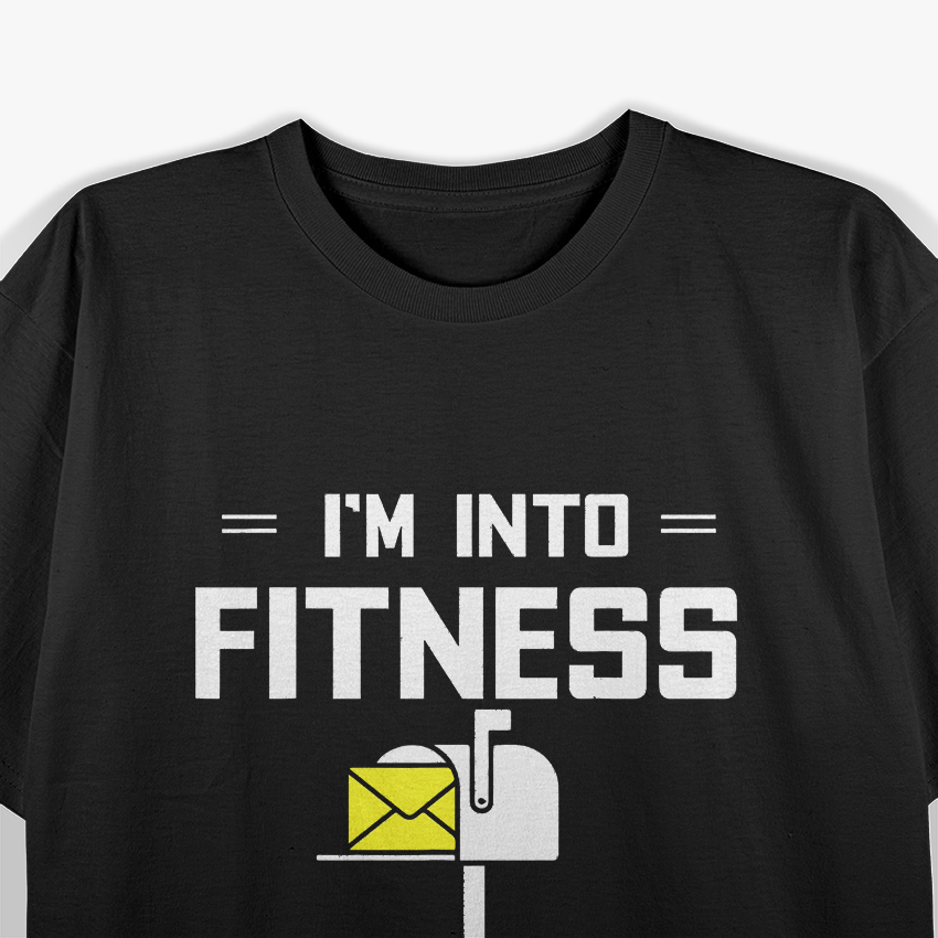 I'm Into Fitness Funny Postman T-Shirt