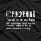 The Fuckening: Hilarious Definition T-Shirt