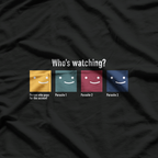 Who's Watching Funny Suspicious Curious Meme Humor T-Shirt