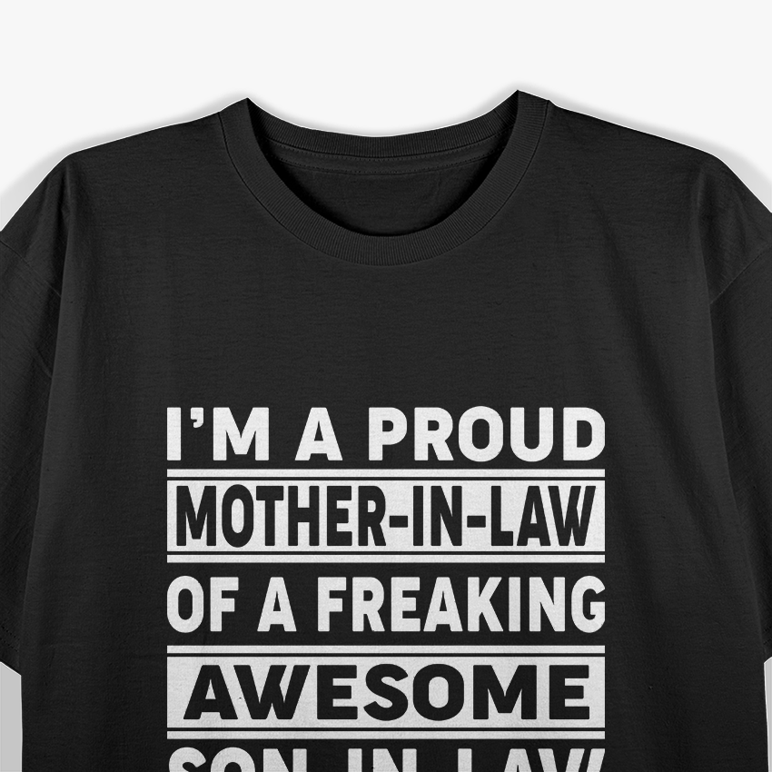 Proud Mother-in-Law of a Freaking Awesome Son-in-Law – Classic Family T-Shirt