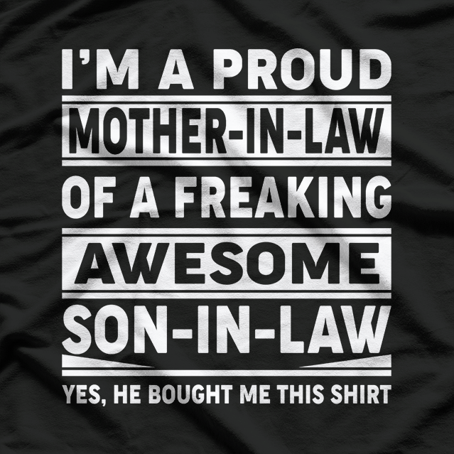 Proud Mother-in-Law of a Freaking Awesome Son-in-Law – Classic Family T-Shirt
