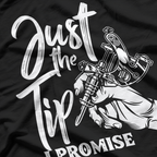 Just The Tip I Promise Funny Saying Tattoo Lover T-Shirt