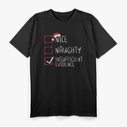 Nice, Naughty, Insufficient Evidence T-Shirt
