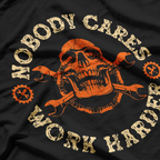 Nobody Cares Work Harder T-Shirt