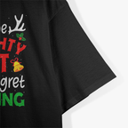 On The Naughty List And I Regret Nothing – Hilarious Xmas T-Shirt
