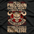 We Do Precision Work Machinist T-Shirt