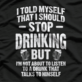 Stop Drinking – Funny Party Beer Wine Alcohol Humor T-Shirt