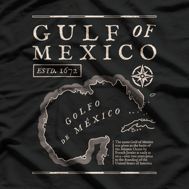 Gulf of Mexico 1672 Historic Map Nautical Ocean Adventure T-Shirt