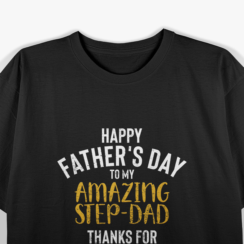 Happy Father’s Day: Best Step-Dad Ever T-Shirt