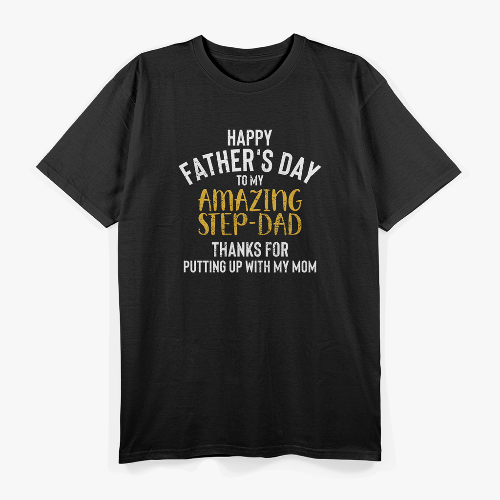 Happy Father’s Day: Best Step-Dad Ever T-Shirt