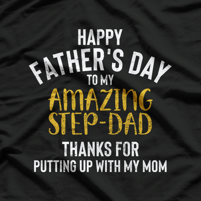 Happy Father’s Day: Best Step-Dad Ever T-Shirt
