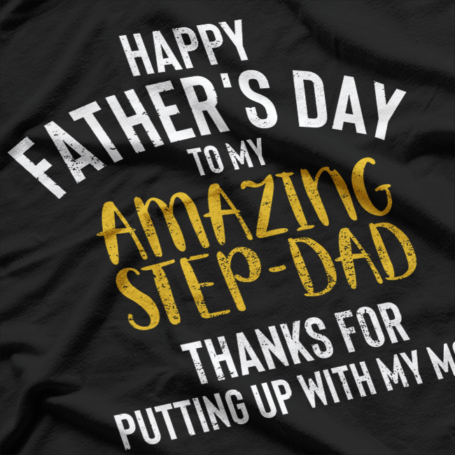 Happy Father’s Day: Best Step-Dad Ever T-Shirt