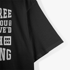I’d Agree With You, But Then We’d Both Be Wrong – Witty T-Shirt
