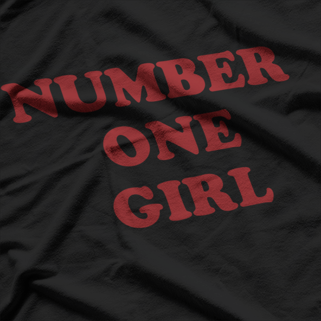 Number One Girl: Confidence in Style T-Shirt