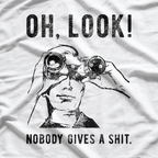 Oh Look, Nobody Cares Funny Sarcastic T-Shirt