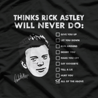 Things Rick Astley Will Never Do: The Ultimate List T-Shirt