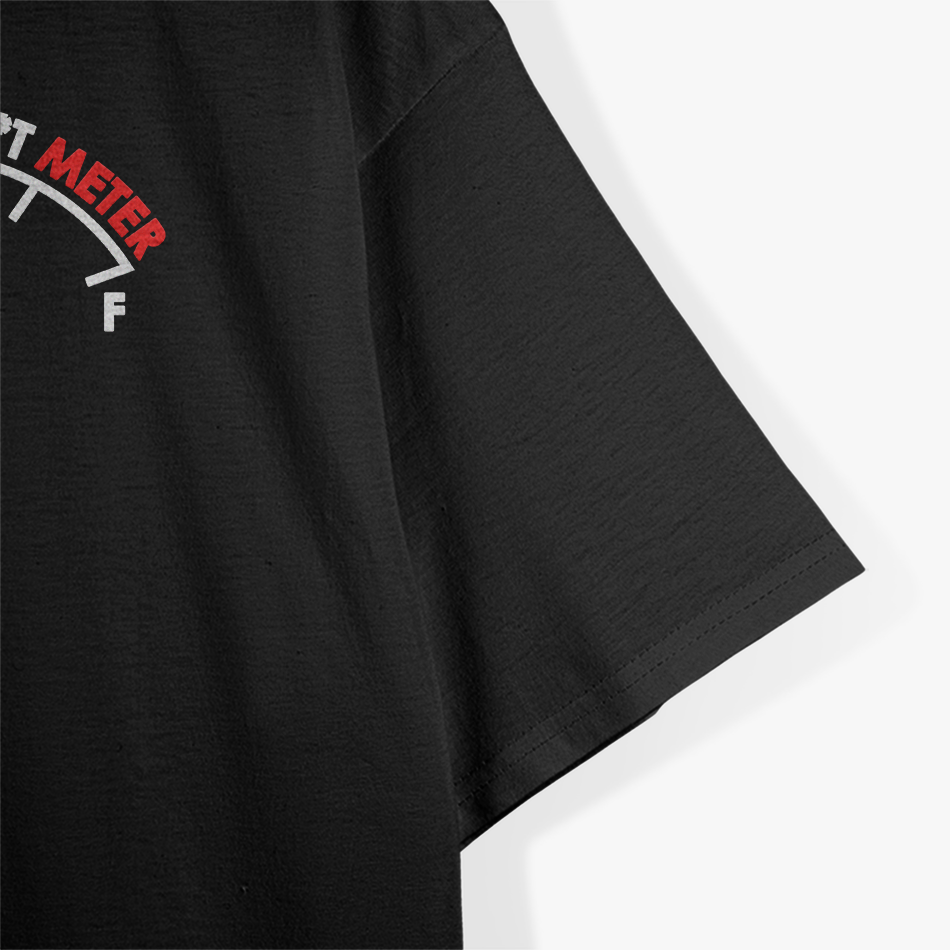 My Give a Sh*t Meter: Running on Empty T-Shirt