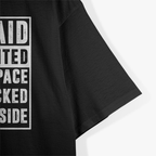 He Said He Wanted More Space, So I Locked Him Outside T-Shirt