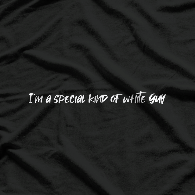 I’m a Special Kind of White Guy T-Shirt