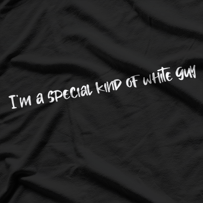I’m a Special Kind of White Guy T-Shirt