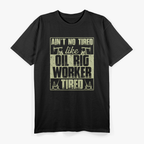 Oilfield Worker USA American T-Shirt