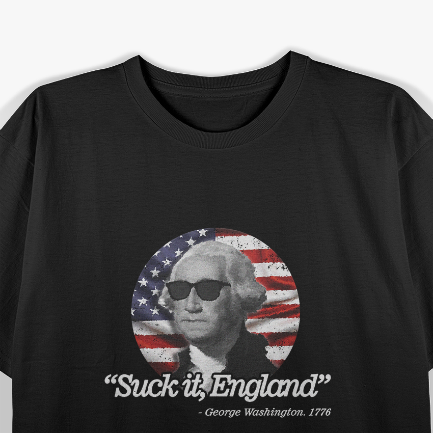 Suck It, England: George Washington’s Victory T-Shirt