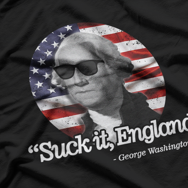 Suck It, England: George Washington’s Victory T-Shirt