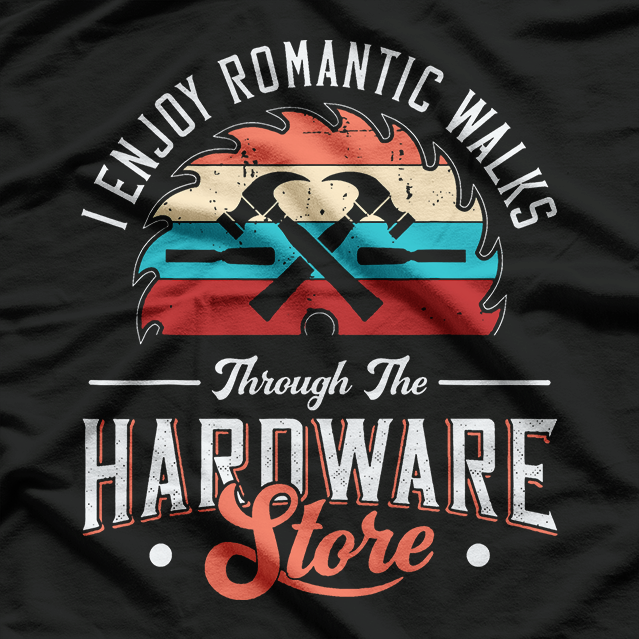 The Hardware Store Carpentry T-Shirt