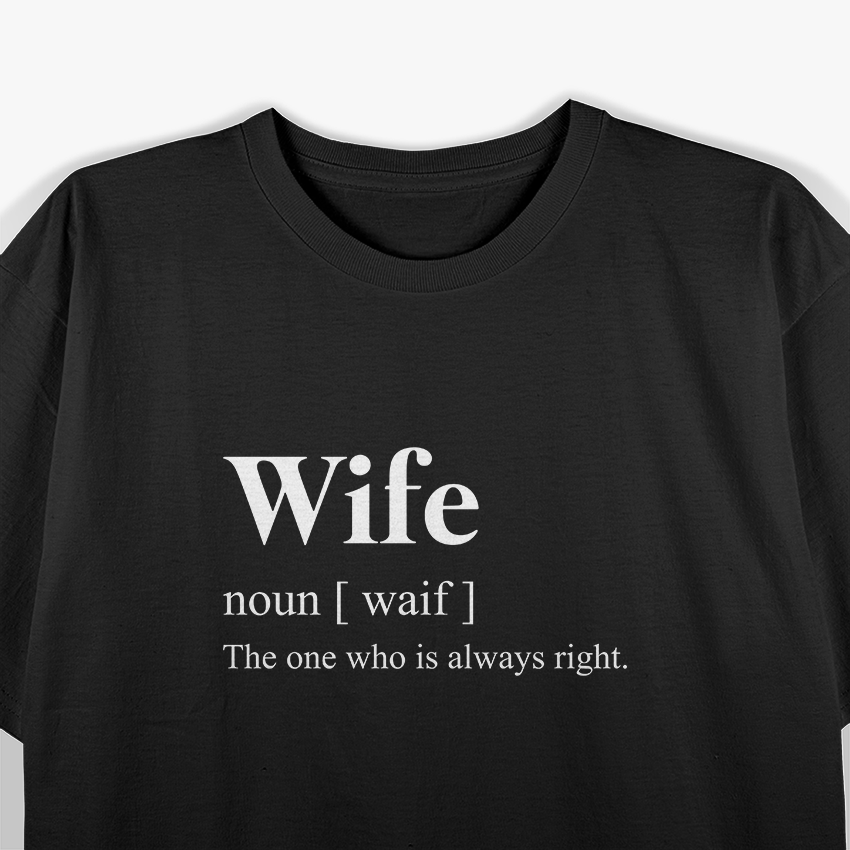 Wife Definition Funny Marriage Humor Husband Gift T-Shirt