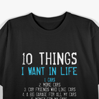 10 Things I Want In My Life Cars T-Shirt