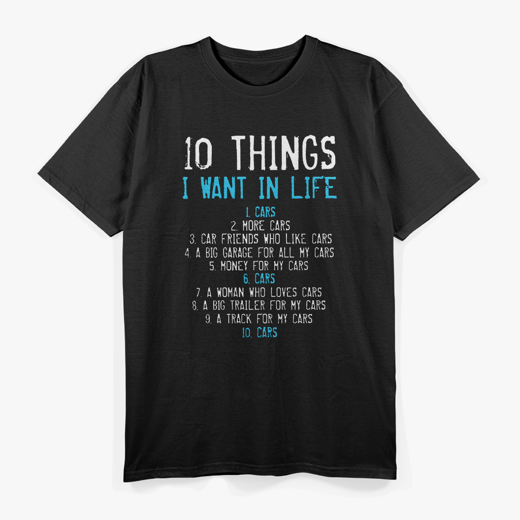10 Things I Want In My Life Cars T-Shirt