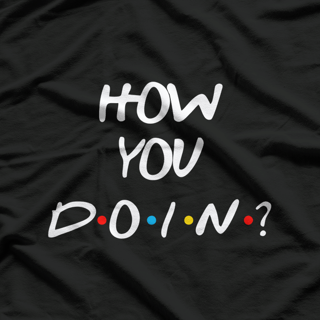 Friends: How You Doin’? T-Shirt