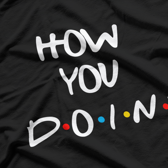 Friends: How You Doin’? T-Shirt