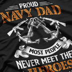 Most People Never Meet Their Heroes Proud Dad Navy T-Shirt