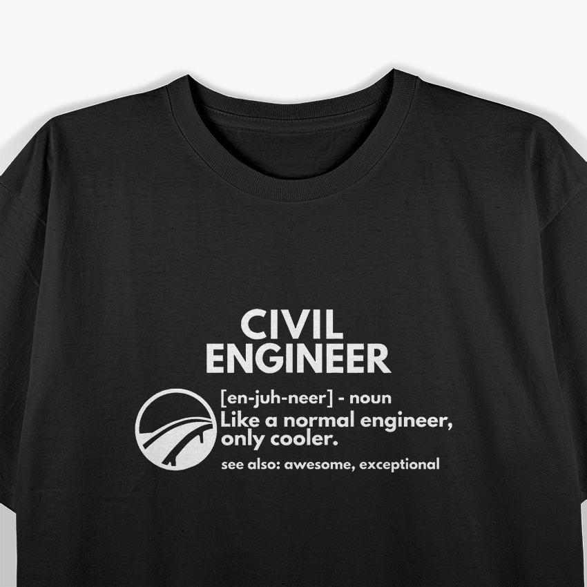 Civil Engineer Definition Funny Engineering T-Shirt