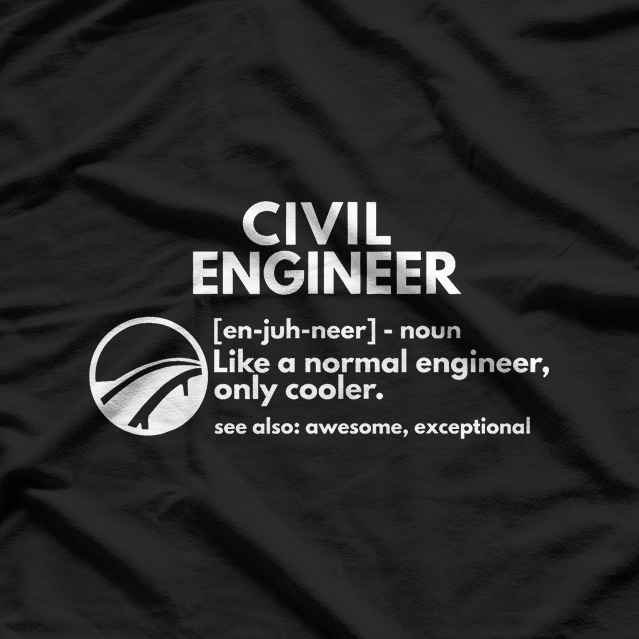 Civil Engineer Definition Funny Engineering T-Shirt